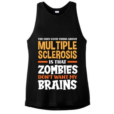 The Only Good Thing About Multiple Sclerosis Funny Ms Gift Ladies PosiCharge Tri-Blend Wicking Tank