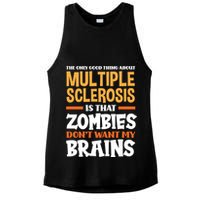The Only Good Thing About Multiple Sclerosis Funny Ms Gift Ladies PosiCharge Tri-Blend Wicking Tank