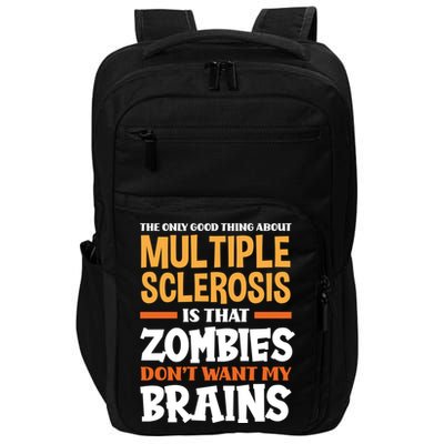 The Only Good Thing About Multiple Sclerosis Funny Ms Gift Impact Tech Backpack