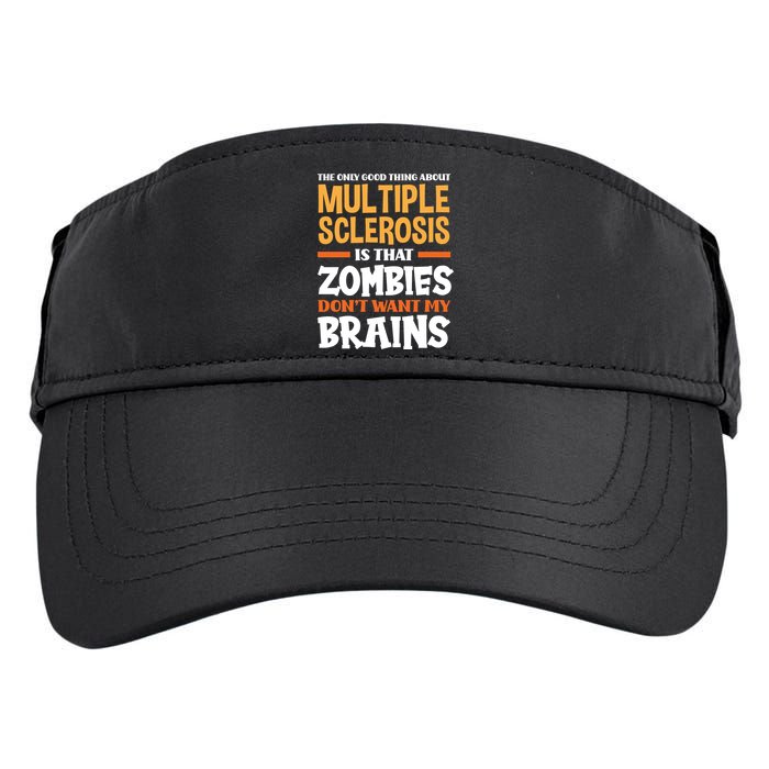 The Only Good Thing About Multiple Sclerosis Funny Ms Gift Adult Drive Performance Visor