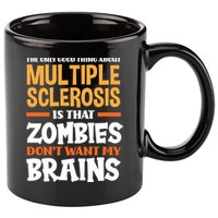 The Only Good Thing About Multiple Sclerosis Funny Ms Gift 11oz C Handle Ceramic Mug