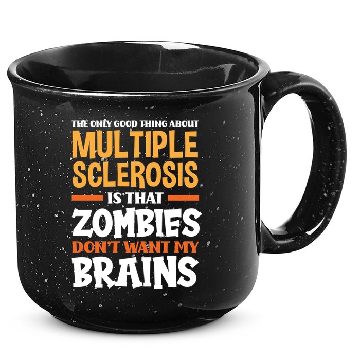 The Only Good Thing About Multiple Sclerosis Funny Ms Gift 15oz Campfire Ceramic Mug