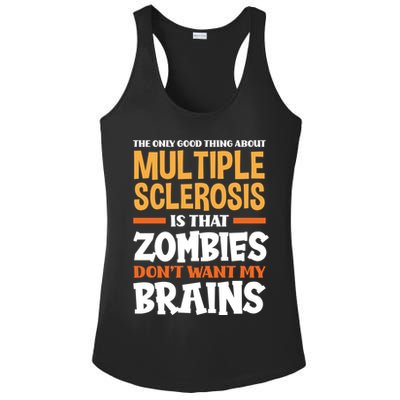 The Only Good Thing About Multiple Sclerosis Funny Ms Gift Ladies PosiCharge Competitor Racerback Tank