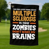 The Only Good Thing About Multiple Sclerosis Funny Ms Gift Golf Towel