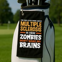 The Only Good Thing About Multiple Sclerosis Funny Ms Gift Golf Towel