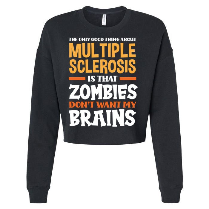 The Only Good Thing About Multiple Sclerosis Funny Ms Gift Cropped Pullover Crew