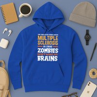 The Only Good Thing About Multiple Sclerosis Funny Ms Gift Hoodie