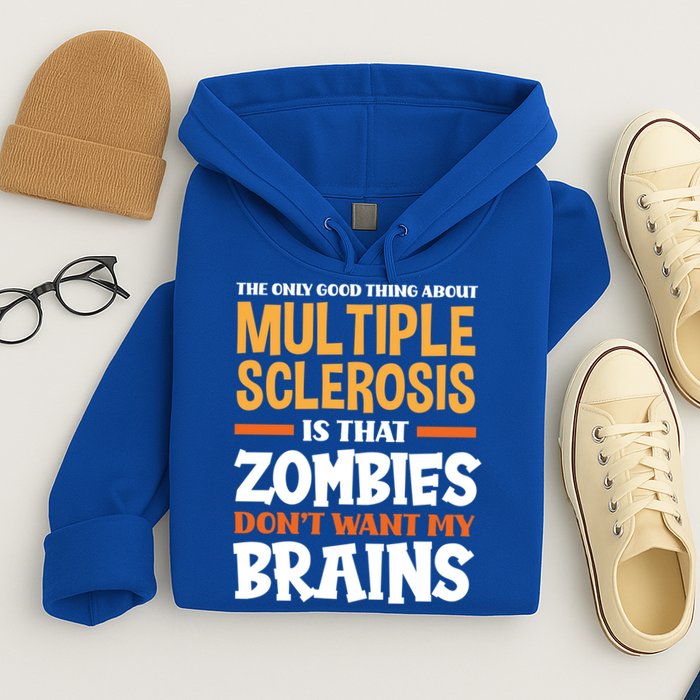 The Only Good Thing About Multiple Sclerosis Funny Ms Gift Hoodie