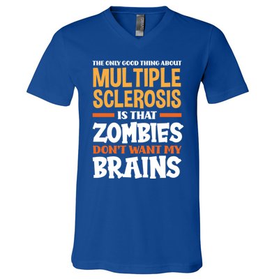 The Only Good Thing About Multiple Sclerosis Funny Ms Gift V-Neck T-Shirt