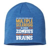 The Only Good Thing About Multiple Sclerosis Funny Ms Gift Sustainable Beanie