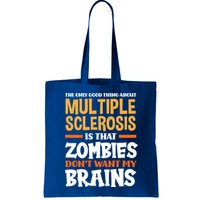 The Only Good Thing About Multiple Sclerosis Funny Ms Gift Bag