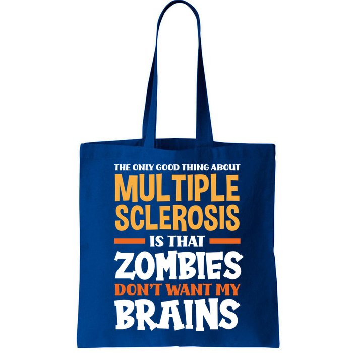 The Only Good Thing About Multiple Sclerosis Funny Ms Gift Bag