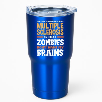 The Only Good Thing About Multiple Sclerosis Funny Ms Gift Tumbler