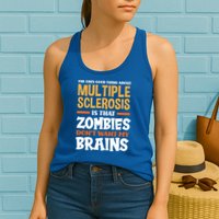 The Only Good Thing About Multiple Sclerosis Funny Ms Gift Womens Tank Top