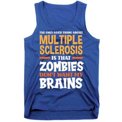 The Only Good Thing About Multiple Sclerosis Funny Ms Gift Tank Top