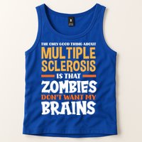 The Only Good Thing About Multiple Sclerosis Funny Ms Gift Tank Top
