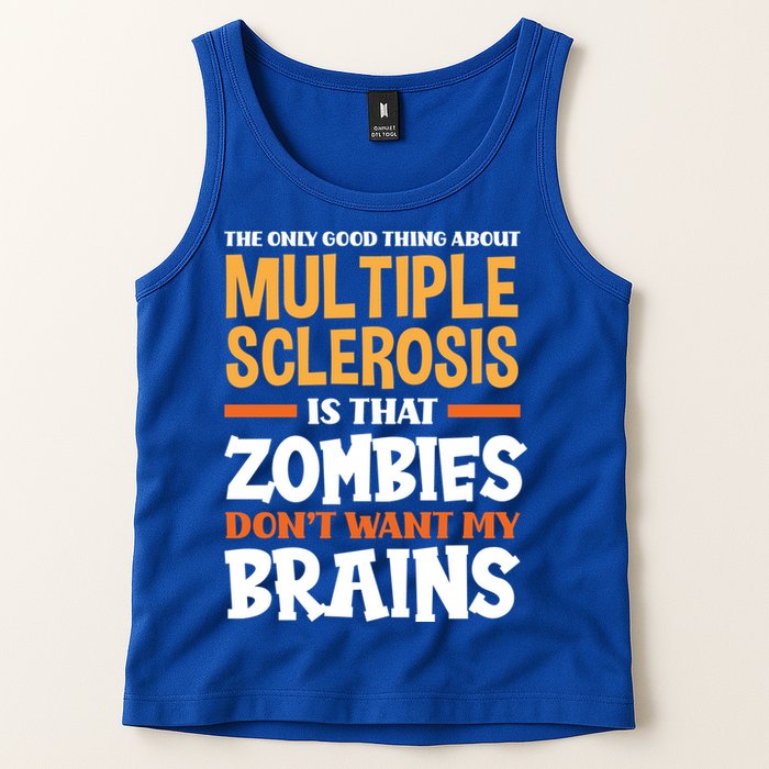 The Only Good Thing About Multiple Sclerosis Funny Ms Gift Tank Top
