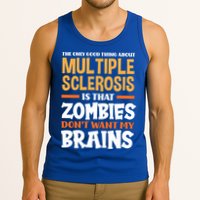 The Only Good Thing About Multiple Sclerosis Funny Ms Gift Tank Top