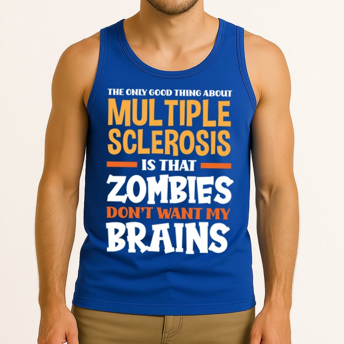 The Only Good Thing About Multiple Sclerosis Funny Ms Gift Tank Top