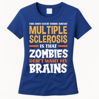 The Only Good Thing About Multiple Sclerosis Funny Ms Gift Womens T-Shirt
