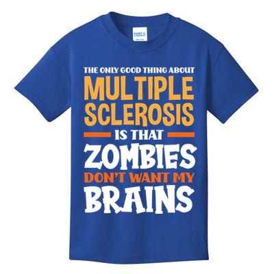 The Only Good Thing About Multiple Sclerosis Funny Ms Gift Kids T-Shirt