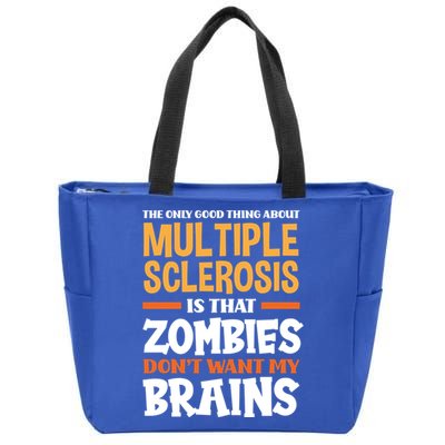 The Only Good Thing About Multiple Sclerosis Funny Ms Gift Zip Tote Bag