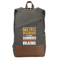 The Only Good Thing About Multiple Sclerosis Funny Ms Gift Cotton Canvas Backpack