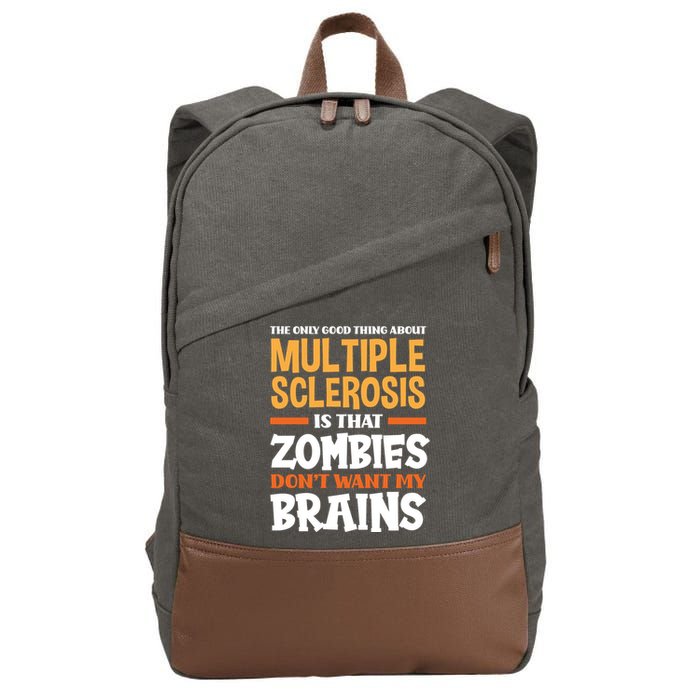 The Only Good Thing About Multiple Sclerosis Funny Ms Gift Cotton Canvas Backpack