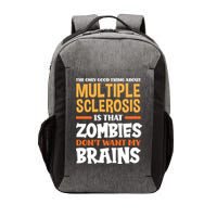 The Only Good Thing About Multiple Sclerosis Funny Ms Gift Vector Backpack