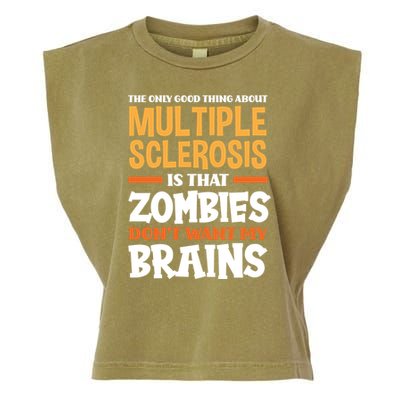 The Only Good Thing About Multiple Sclerosis Funny Ms Gift Garment-Dyed Women's Muscle Tee