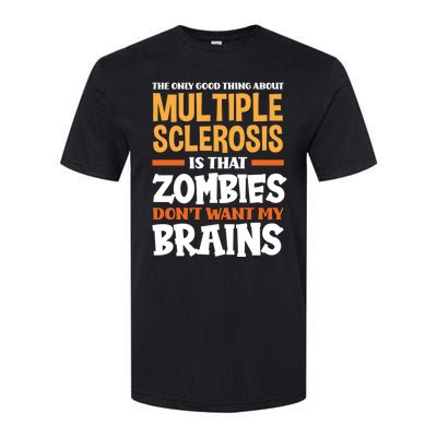 The Only Good Thing About Multiple Sclerosis Funny Ms Gift Softstyle® CVC T-Shirt