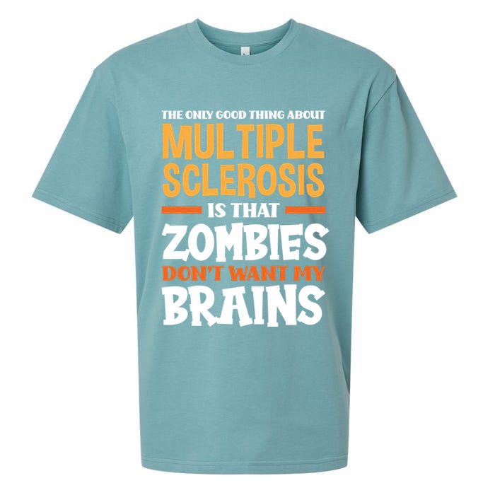 The Only Good Thing About Multiple Sclerosis Funny Ms Gift Sueded Cloud Jersey T-Shirt
