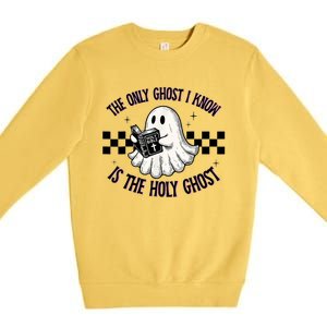 The Only Ghost I Know Is The Holy Ghost Funny Boo Bible Premium Crewneck Sweatshirt