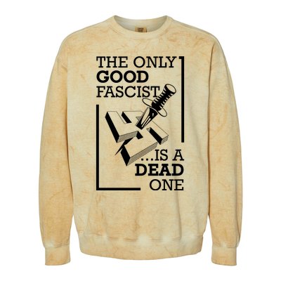 The Only Good Fascist Is A Dead One Colorblast Crewneck Sweatshirt