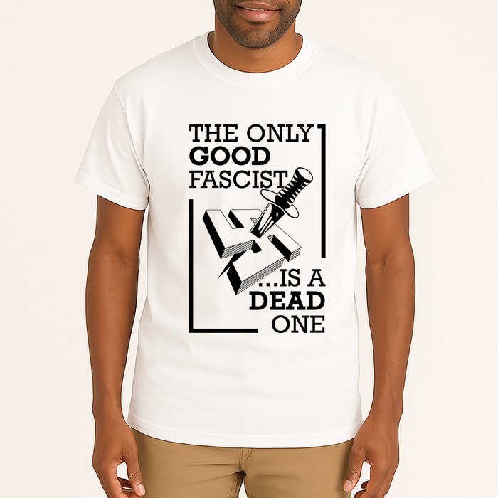 The Only Good Fascist Is A Dead One Tall T-Shirt
