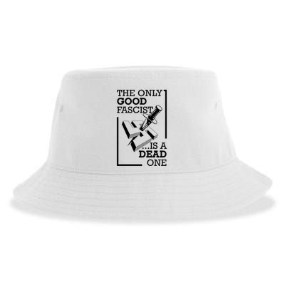 The Only Good Fascist Is A Dead One Sustainable Bucket Hat