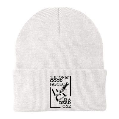 The Only Good Fascist Is A Dead One Beanie