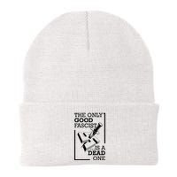 The Only Good Fascist Is A Dead One Beanie