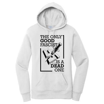 The Only Good Fascist Is A Dead One Women's Pullover Hoodie