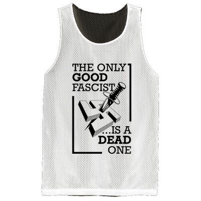 The Only Good Fascist Is A Dead One Mesh Reversible Basketball Jersey Tank