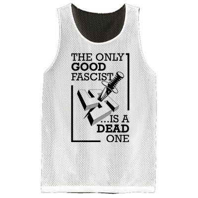 The Only Good Fascist Is A Dead One Mesh Reversible Basketball Jersey Tank