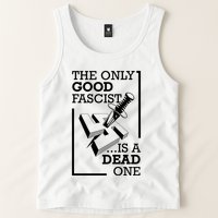 The Only Good Fascist Is A Dead One Tank Top