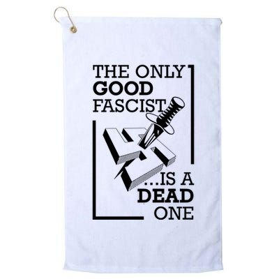 The Only Good Fascist Is A Dead One Golf Towel