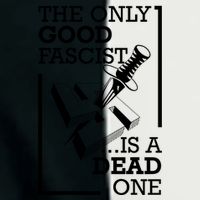 The Only Good Fascist Is A Dead One Infant Baby Jersey Bodysuit