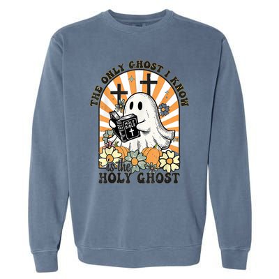 The Only Ghost I Know Is The Holy Ghost Funny Boo Bible Garment-Dyed Sweatshirt