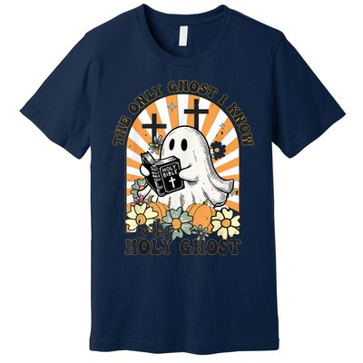 The Only Ghost I Know Is The Holy Ghost Funny Boo Bible Premium T-Shirt