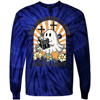 The Only Ghost I Know Is The Holy Ghost Funny Boo Bible Tie-Dye Long Sleeve Shirt