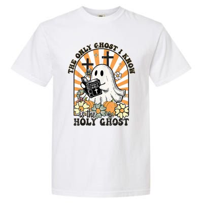 The Only Ghost I Know Is The Holy Ghost Funny Boo Bible Garment-Dyed Heavyweight T-Shirt