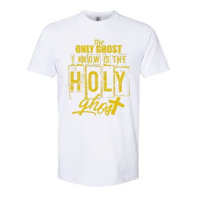 The Only Ghost I Know is The Holy Ghost Halloween Costume Softstyle® CVC T-Shirt