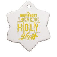 The Only Ghost I Know is The Holy Ghost Halloween Costume Ceramic Star Ornament